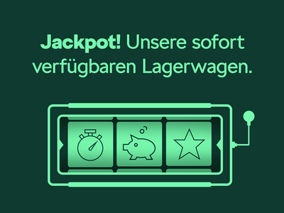 Jackpot! Unsere sofort verfügbaren Lagerwagen.